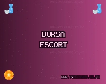 Bursa Escort: Gemlik Escort, Osmangazi Escort, Orhangazi Escort